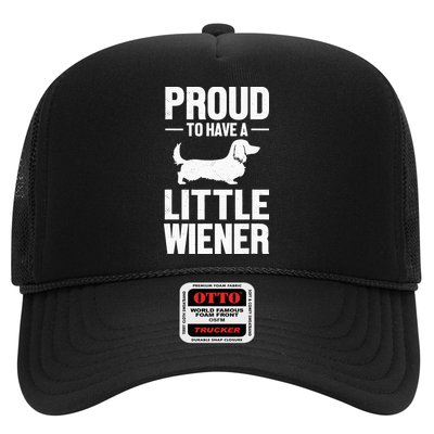 Dachshund Dog Lover Proud To Have A Little Wiener Weiner Trucker Hat