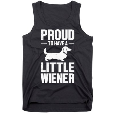 Dachshund Dog Lover Proud To Have A Little Wiener Weiner Tank Top
