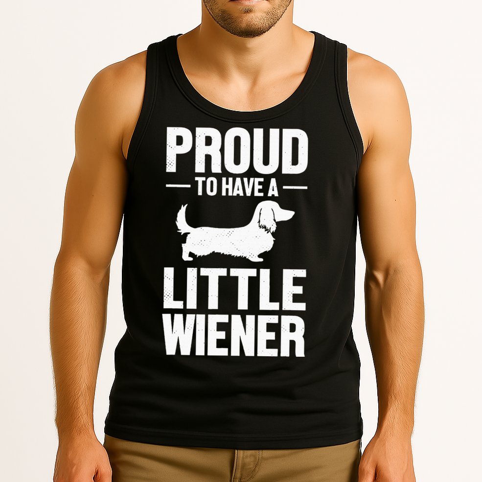 Dachshund Dog Lover Proud To Have A Little Wiener Weiner Tank Top