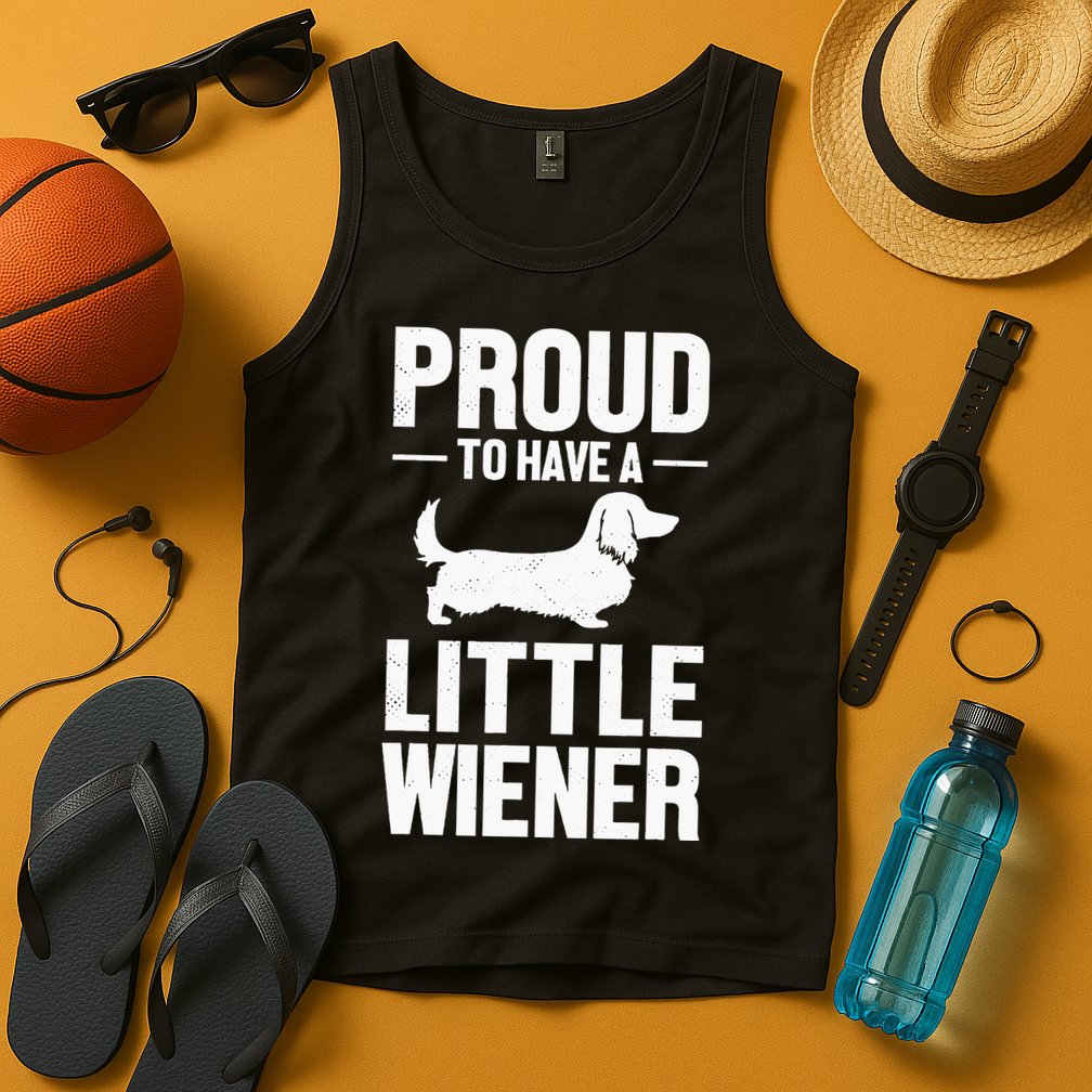 Dachshund Dog Lover Proud To Have A Little Wiener Weiner Tank Top