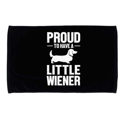 Dachshund Dog Lover Proud To Have A Little Wiener Weiner Microfiber Hand Towel
