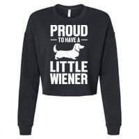 Dachshund Dog Lover Proud To Have A Little Wiener Weiner Cropped Pullover Crew