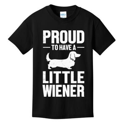 Dachshund Dog Lover Proud To Have A Little Wiener Weiner Kids T-Shirt