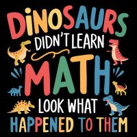 Dinosaurs DidnT Learn Math Funny Mathematics Math Teacher 16 in Basic Backpack
