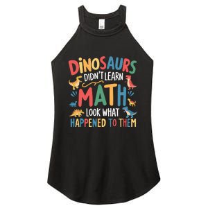 Dinosaurs DidnT Learn Math Funny Mathematics Math Teacher Women's Perfect Tri Rocker Tank