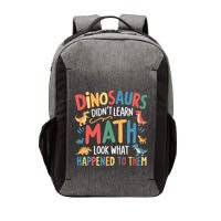 Dinosaurs DidnT Learn Math Funny Mathematics Math Teacher Vector Backpack