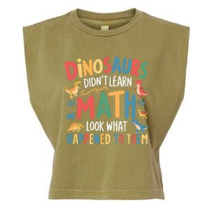 Dinosaurs DidnT Learn Math Funny Mathematics Math Teacher Garment-Dyed Women's Muscle Tee