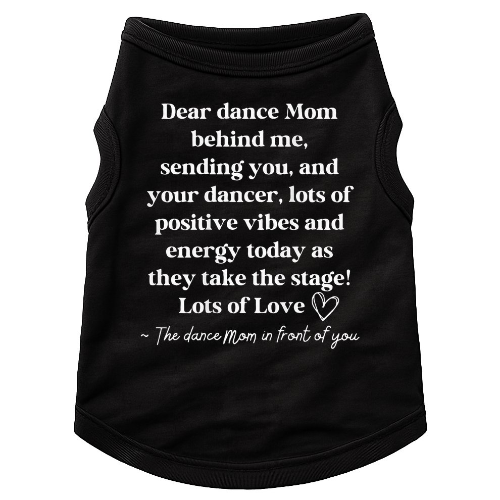 Dear Dance Mom Behind Me Sending You Doggie Tank