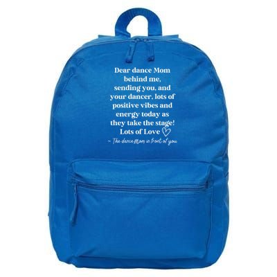 Dear Dance Mom Behind Me Sending You 16 in Basic Backpack