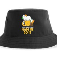 Day Drinking Made Me Do It St Patricks Day Sustainable Bucket Hat