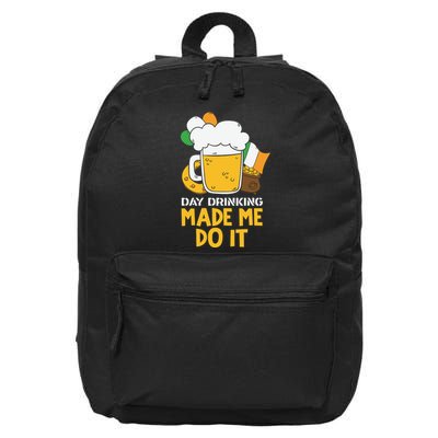 Day Drinking Made Me Do It St Patricks Day 16 in Basic Backpack