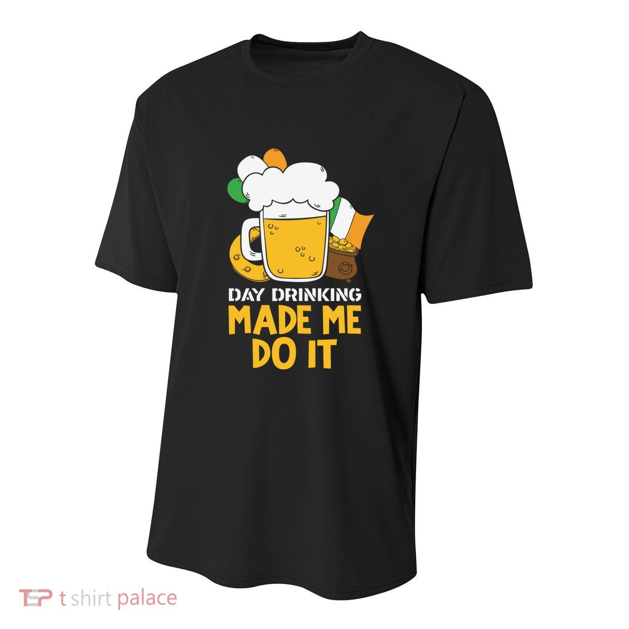 Day Drinking Made Me Do It St Patricks Day Youth Performance Sprint T-Shirt
