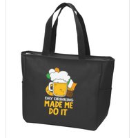 Day Drinking Made Me Do It St Patricks Day Zip Tote Bag