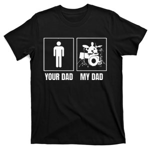 Drummer Dad My Dad Is A Drummer T-Shirt