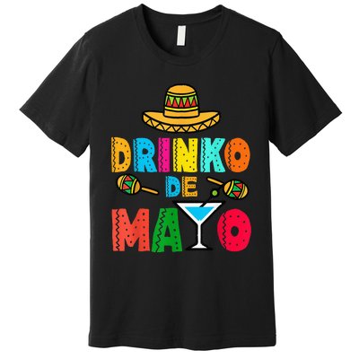 Drinko De Mayo Funny Cinco De Mayo Mexican Fiesta Premium T-Shirt