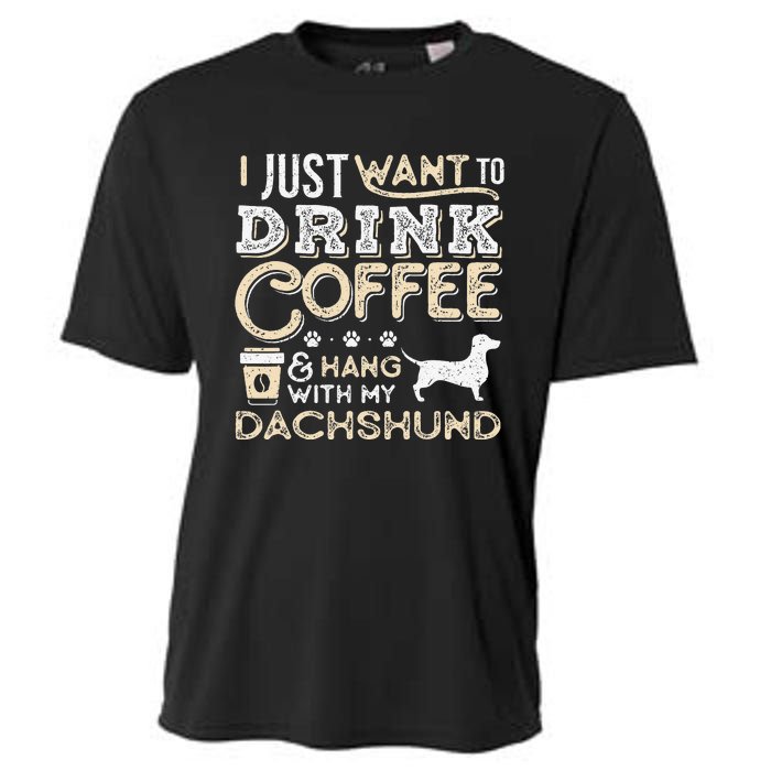 Dachshund Doxie Mom Dad I Just Want Hang Drink Coffee gift Cooling Performance Crew T-Shirt