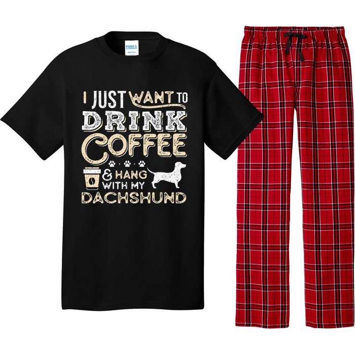 Dachshund Doxie Mom Dad I Just Want Hang Drink Coffee gift Pajama Set