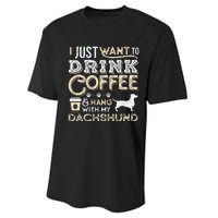 Dachshund Doxie Mom Dad I Just Want Hang Drink Coffee gift Performance Sprint T-Shirt