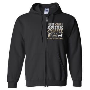 Dachshund Doxie Mom Dad I Just Want Hang Drink Coffee gift Full Zip Hoodie