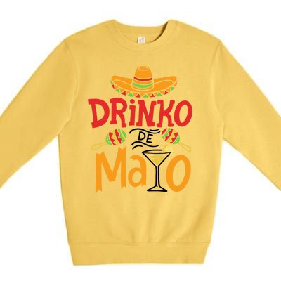 Drinko De Mayo Cinco De Mayo Fiesta Premium Crewneck Sweatshirt