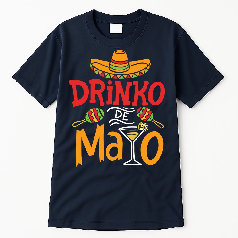 Drinko De Mayo Cinco De Mayo Fiesta Tall T-Shirt