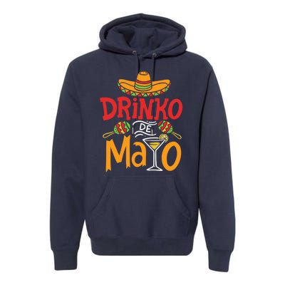 Drinko De Mayo Cinco De Mayo Fiesta Premium Hoodie