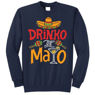 Drinko De Mayo Cinco De Mayo Fiesta Tall Sweatshirt