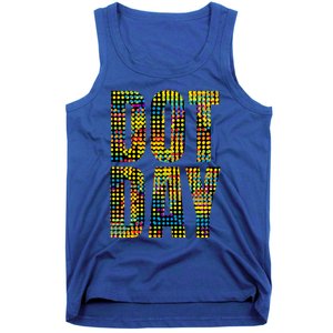 Dot Day Make Your Mark And See Where It Takes You Gift Tank Top