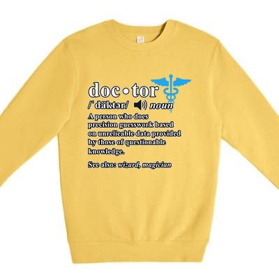 Doctor Definition Medical School Student Graduate Graphic Gift Premium Crewneck Sweatshirt