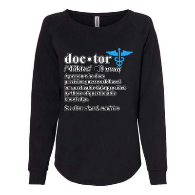 Doctor Definition Medical School Student Graduate Graphic Gift Womens California Wash Sweatshirt