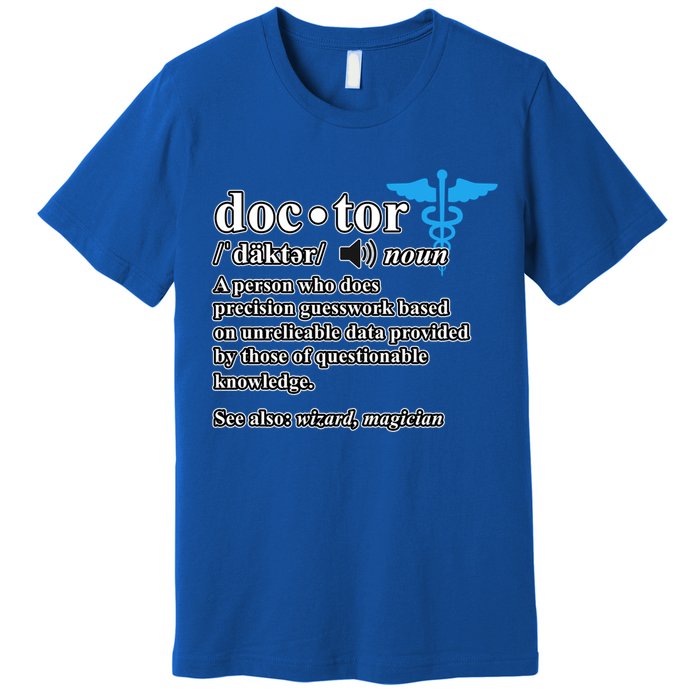 Doctor Definition Medical School Student Graduate Graphic Gift Premium T-Shirt