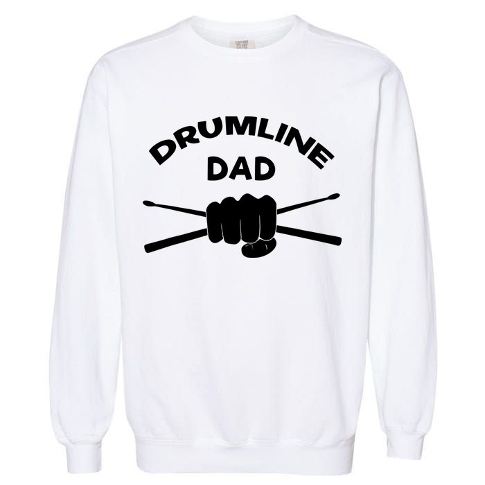 Drumline Dad Music Marching Band Support Drumsticks Garment-Dyed Sweatshirt