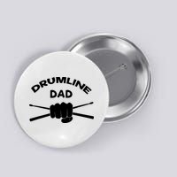 Drumline Dad Music Marching Band Support Drumsticks Button