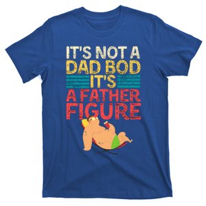 Distressed Dad Meaningful Gift Its Not A Dad Bod Its A Father Figure Gift T-Shirt