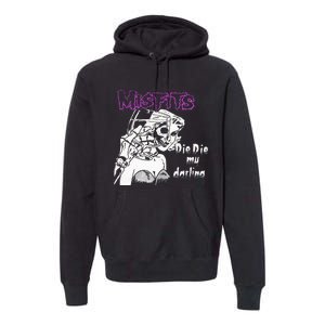 Die Die My Darling Premium Hoodie