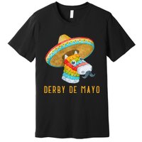 Derby de Mayo Kentucky Horse Race Mexico Pinata Mexican Premium T-Shirt