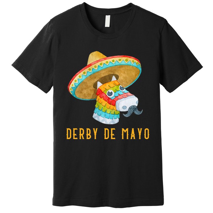 Derby de Mayo Kentucky Horse Race Mexico Pinata Mexican Premium T-Shirt