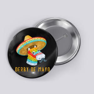 Derby De Mayo Kentucky Horse Race Mexico Pinata Mexican Button