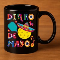 Dinko De Mayo Funny Cinco De Mayo Funny Pickleball 11oz C Handle Ceramic Mug
