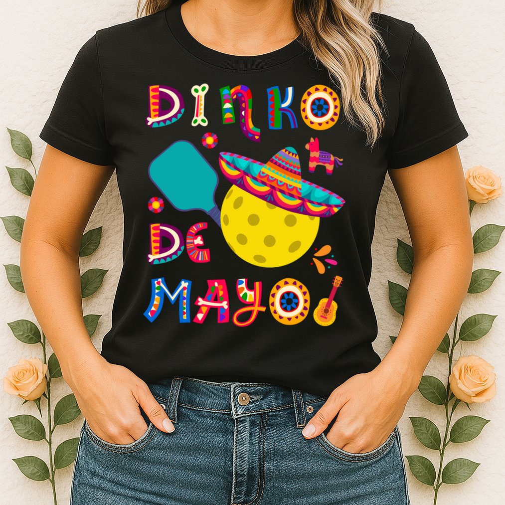 Dinko De Mayo Funny Cinco De Mayo Funny Pickleball Womens T-Shirt