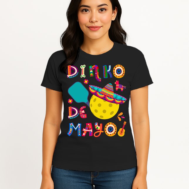 Dinko De Mayo Funny Cinco De Mayo Funny Pickleball Womens T-Shirt