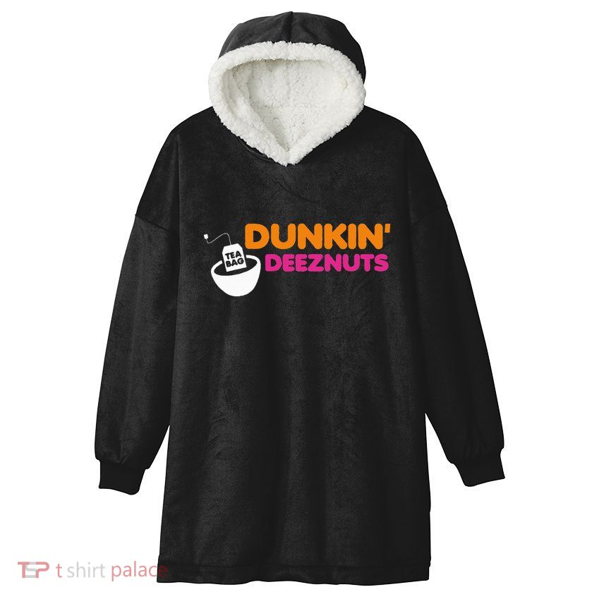 Dunkin Deez Nuts Funny Dunkin Deeznuts Tea Bag Hooded Wearable Blanket