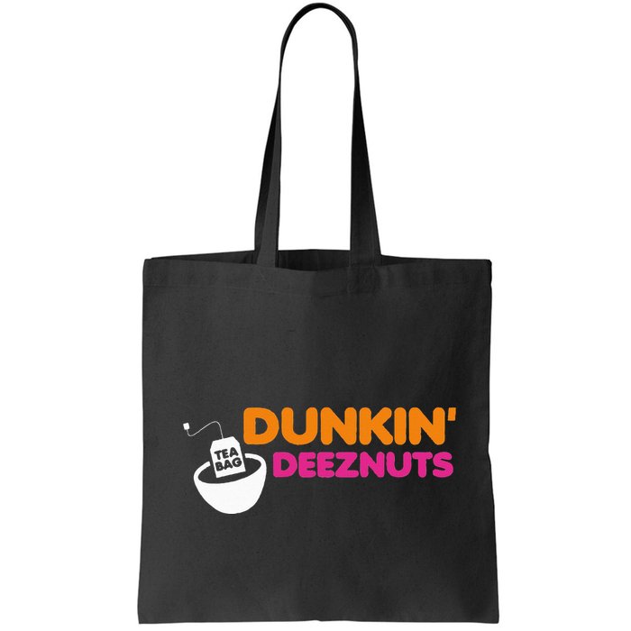 Dunkin Deez Nuts Funny Dunkin Deeznuts Tea Bag Bag