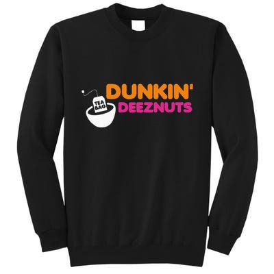 Dunkin Deez Nuts Funny Dunkin Deeznuts Tea Bag Tall Sweatshirt
