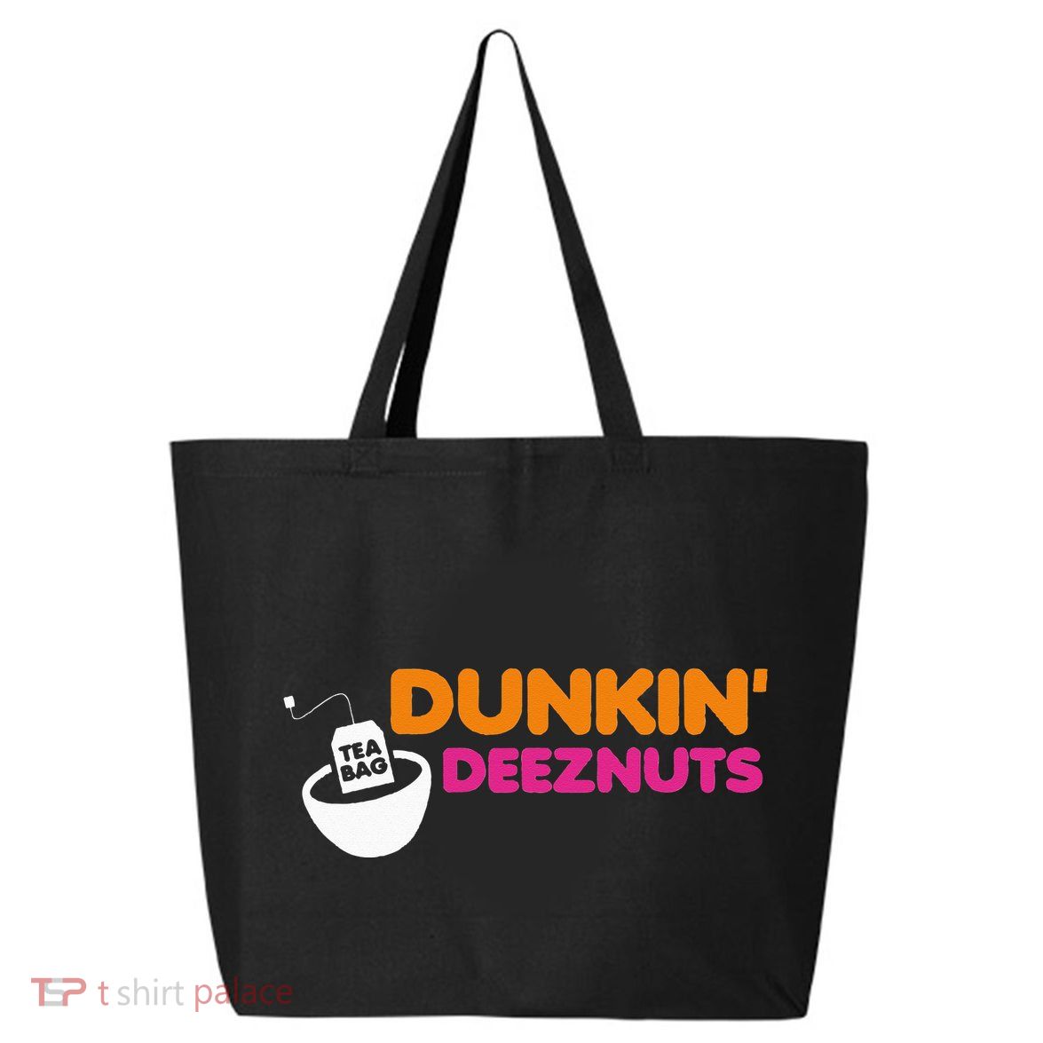 Dunkin Deez Nuts Funny Dunkin Deeznuts Tea Bag 25L Jumbo Tote