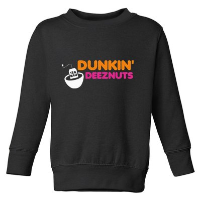 Dunkin Deez Nuts Funny Dunkin Deeznuts Tea Bag Toddler Sweatshirt