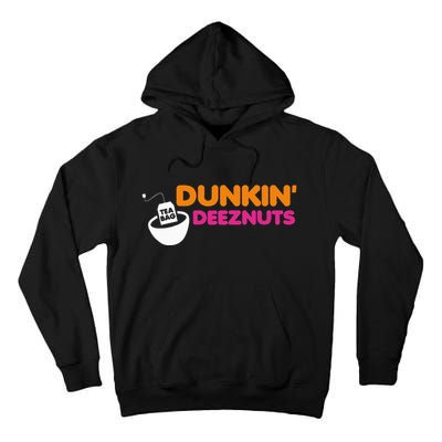 Dunkin Deez Nuts Funny Dunkin Deeznuts Tea Bag Tall Hoodie