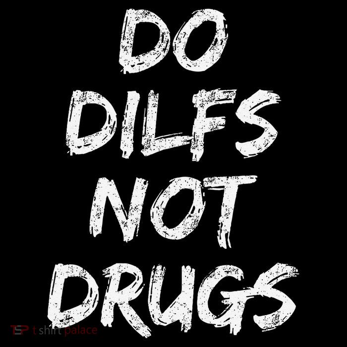 Do Dilfs Not Drugs Baby Bodysuit