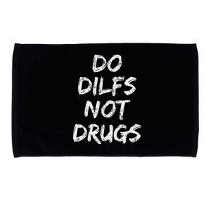 Do Dilfs Not Drugs Microfiber Hand Towel