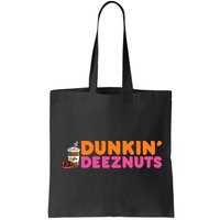 Dunkin Deez Nuts Funny Dunkin Deeznuts Coffee Lover Bag